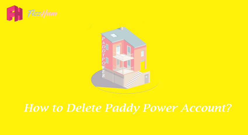 How to Delete Paddy Power Account Step by Step Guide